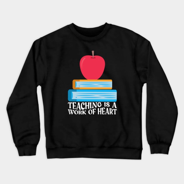 Teaching Is A Work Of Heart Crewneck Sweatshirt by Norse Magic